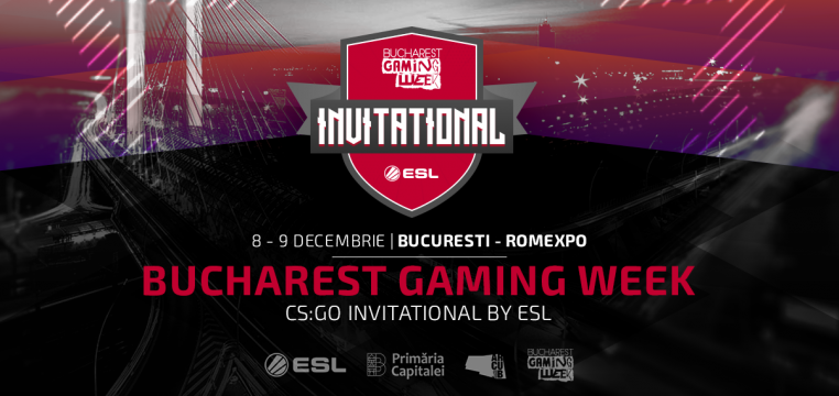 Bucharest Gaming Week Invitational by ESL